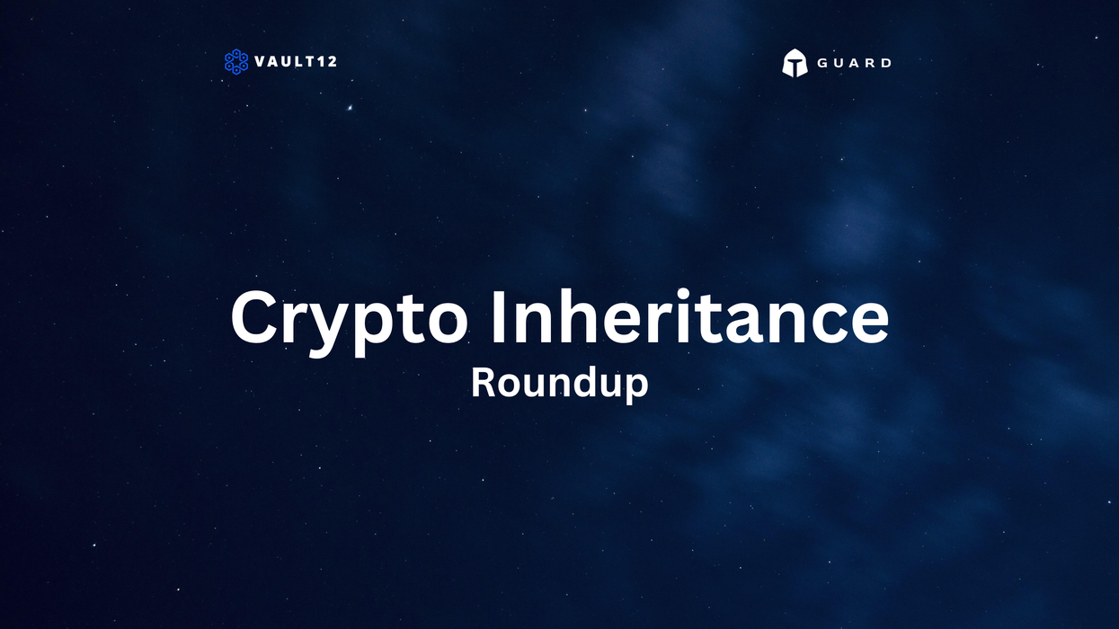 Crypto Inheritance Update: August 2025