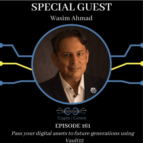 Episode 161: Secure your digital assets using Vault12